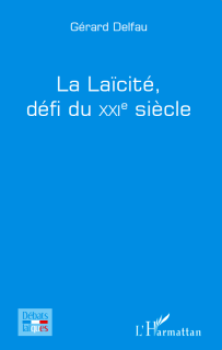  La laïcité, défi du XXIe siècle - Gérard Delfau -
