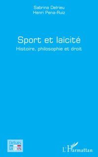  Sport et laïcité - Sabrina Delrieu, Henri Pena-Ruiz